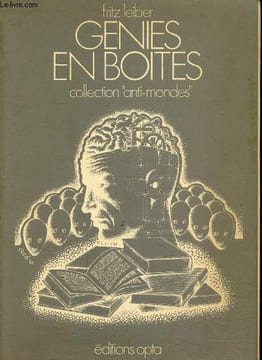 "Génies en boites (Collection ""anti-mondes"")". Leiber Fritz