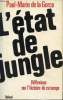 L'&eacute;tat de la jungle. De La Gorce Paul-Marie