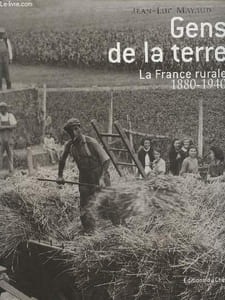 Gens de la terre, la France rurale 1880-1940