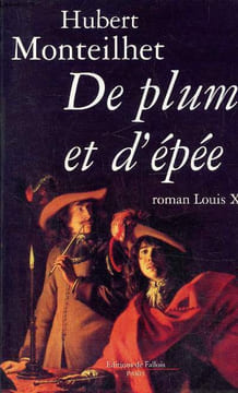 De plume et d'Epée. Monteilhet Hubert