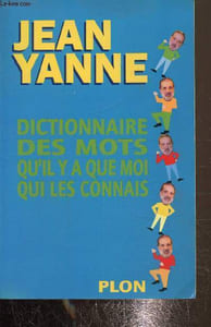 Dicionnaire des mots qu'il y a que moi qui les connais