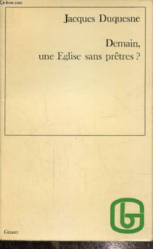 Demain une église sans prêtres. Duquesne Jacques