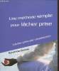 Une méthode simple pour lacher prise, lacher prise par visualisation. Banas Sandrine