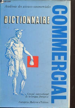 Dictionnaire commercial. Académie des sciences commerciales