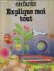 "Explique moi tout -Collection ""Comment ça marche?""". Collectif