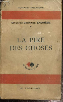 La pire des choses. Endrébé Maurice Bernard