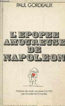 L'épopée amoureuse de Napoléon. Gordeaux Paul