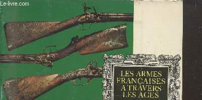 Les armes française à travers les âges