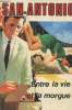 Entre la vie et la morgue. San Antonio