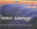 France sauvage. Serex Anthony