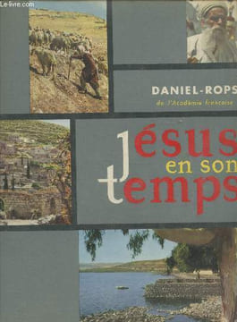 Jésus en son temps. Rops Daniel