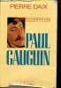 Paul Gaugin Biographie. Daix Pierre