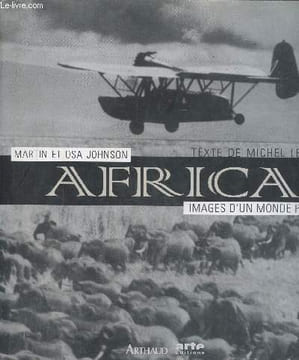Africa, images d'un monde perdu. Johnson Osa et Martin