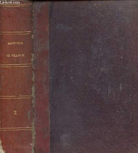 Histoire de France depuis l'établissement des francs dans la gaule jusqu'en 1830, deuxième volume