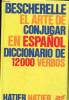 Bescherelle el arte de conjugar en espanol. Mateo Francis, J.Rojo Sastre Antonio