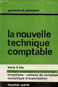 La nouvelle technique comptable tome 3 bis. Guizard et Pérochon