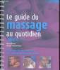 Le guide du massage au quotidien- L'harmonie du corps et de l'esprit entre vos mains. Valenciennes Denise, Borrel Marie