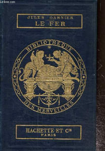 "Le fer (Collection ""Bibliothèque des Merveilles"")"