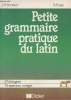 Petite grammaire pratique du latin. Boriau J Y., Fragu G.