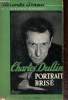 Portrait brisé, document biographiques et iconographique recueillis par claude cezan. Charles Dullin