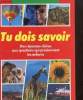 Tu dois savoir. Des réponses claires aux questions qui passionnent les enfants. Swinenberg, De Gueldre