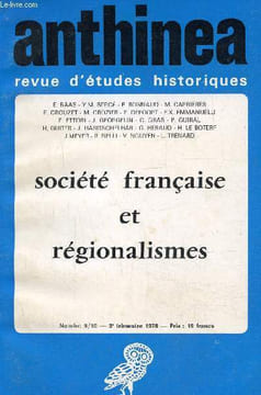 Anthinea revue d'études historiques N° 9/10 3ème trimestre 1976 : Société française et régionalisme. Collectif