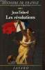 Histoire de France: Tome 4, Les Révolutions, 1789-1851. Tulard Jean