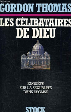 Les célibataires de Dieu. Gordon Thomas