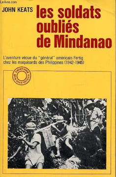 Les soldats oubliés de Mindanao. Keats John