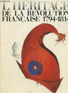 L'héritage de la révolution française 1794-1814. Collectif