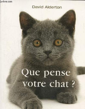 Que pense votre chat ?. Alderton David