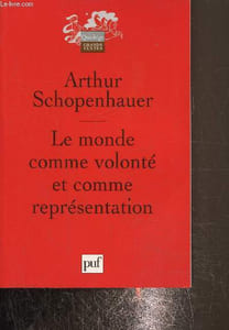 Le monde comme volonté et comme représentation