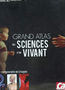 Grand atlas des sciences et du vivant N° 1 Le corps humain