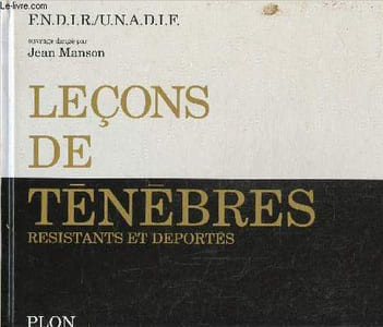 Leçons de ténèbres- Résistants et déportés