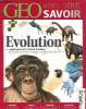 Geo savoir hors série N°5- Février mars 2013 : Evolution, les quatre premiers milliards d'années : de la cellule primitive à l'apparition des ...