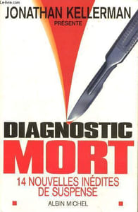 Diagnostic Mort, 14 nouvelles inédites de suspense