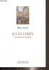 Jules Ferry, La liberté et la tradition. Ozouf Mona