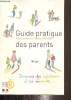 Guide pratique des parents- Votre enfant à l'école/CP-CM2. Ministère de l'éducation nationale