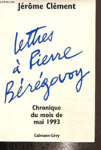 Lettres à Pierre Bérégovoy- Chronique du mois de mai 1993