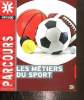 Les Metiers du Sport. Onisep