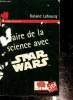 Faire de la science avec star wars. Lehoucq Roland