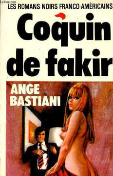 Coquin de fakir. Bastiani Ange