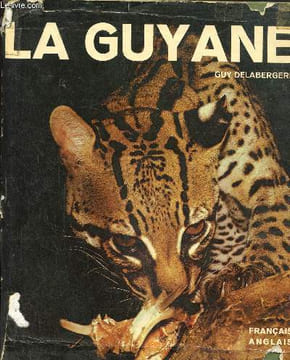 La guyane. Delabergerie Guy
