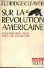 Sur la révolution américaine, conversation d'exil avec Lee Lockwood. Cleaver Eldridge