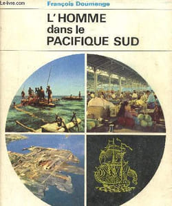 L'homme dans le pacifique sud, étude géographique
