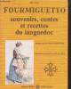 Fourmiguetto souvenirs, contes et recettes du languedoc. Marty Albin