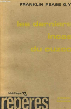 Les derniers Incas du Cuzco. Franklin Pease G.Y.