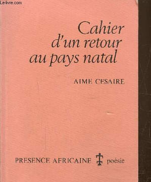 Cahier d'une retour au pays natal. Césaire Aimé