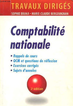 Comptabilité nationale, Rappels de cours, Questions de réflexion, Exercices d'entraînement, Annales corrigées. Collectif
