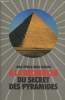 A la recherche du secret des pyramides. Toth Max & Nielsen Greg